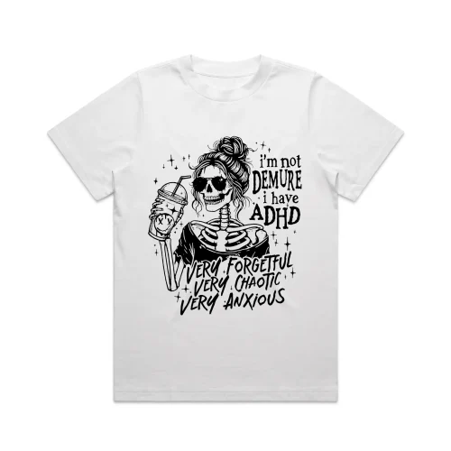 Ladies I have ADHD T-Shirt