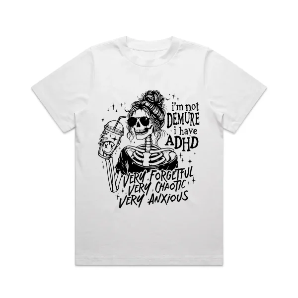 Ladies I have ADHD T-Shirt